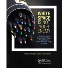 White Space Is Not Your Enemy by Golombisky Kim Univ. of South Florida