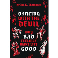 Dancing with the Devil by Thomason Krista K. Associate Professor of Ph