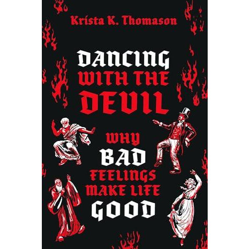 Dancing with the Devil by Thomason Krista K. Associate Professor of Ph