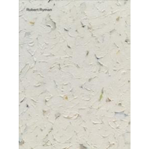 Robert Ryman by Dieter Schwarz Hardcover Book