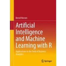 Artificial Intelligence and Machine Learning with R by Bernd Heesen Pa
