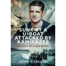 Sunk by a Uboat Attacked by Kamikazes by John Marsden Hardcover Book