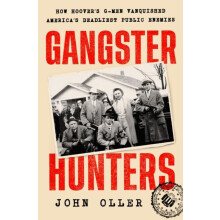 Gangster Hunters by John Oller Hardcover Book