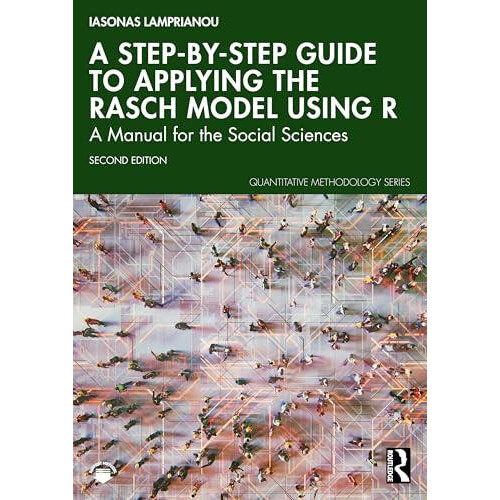 A StepbyStep Guide to Applying the Rasch Model Using R by Lamprianou I