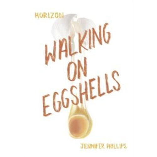 Walking on Eggshells by Jennifer Phillips Paperback Book