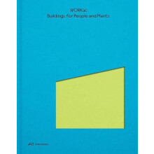 Buildings for People and Plants by WORKac by Dan Wood Hardcover Book