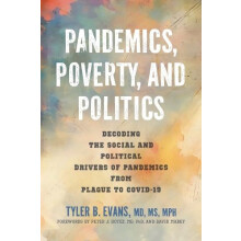 Pandemics Poverty and Politics by Tyler B. Evans Paperback Book
