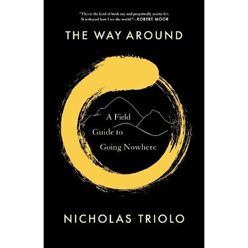 The Way Around by Nicholas Triolo Hardcover Book
