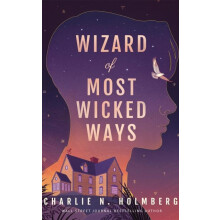 Wizard of Most Wicked Ways by Charlie N. Holmberg Paperback Book
