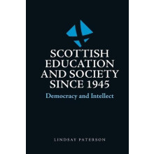Scottish Education and Society since 1945 by Paterson Lindsay Emeritus