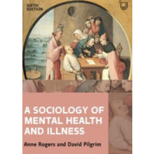A Sociology of Mental Health and Illness 6e by David Pilgrim Paperback