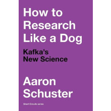 How to Research Like a Dog by Aaron Schuster Paperback Book