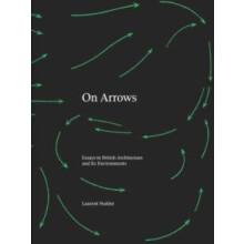 On Arrows by Laurent Stalder Hardcover Book