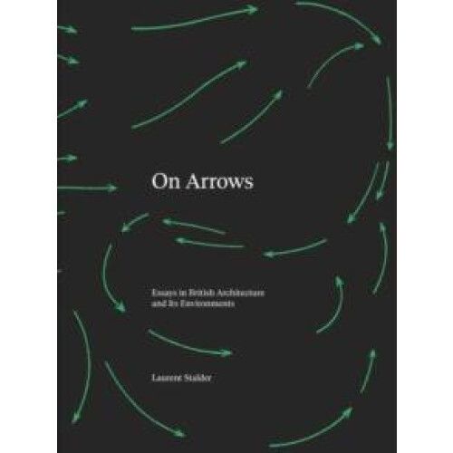 On Arrows by Laurent Stalder Hardcover Book