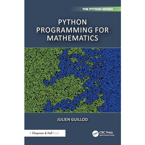 Python Programming for Mathematics by Julien Guillod Paperback Book