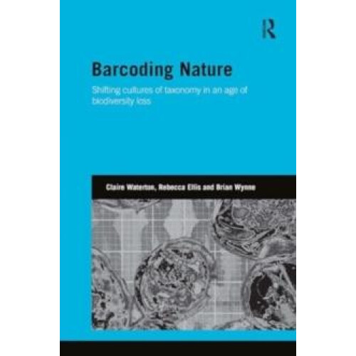Barcoding Nature by Wynne Brian University of Lancaster UK Paperback B