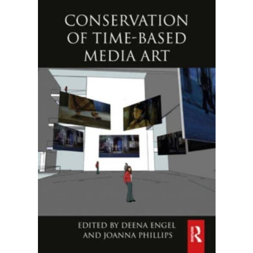 Conservation of TimeBased Media Art Paperback Book