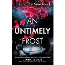 An Untimely Frost by Stephan Le Marchand Paperback Book