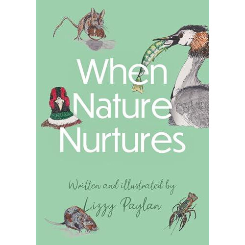 When Nature Nurtures by Lizzy Paylan Paperback Book