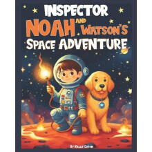 Inspector Noah and Watsons Space Adventure by Kallie Caton Paperback B