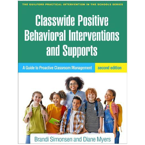Classwide Positive Behavioral Interventions and Supports Second Editio