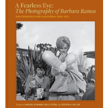 A Fearless Eye The Photography of Barbara Ramos by Barbara Ramos Hardc