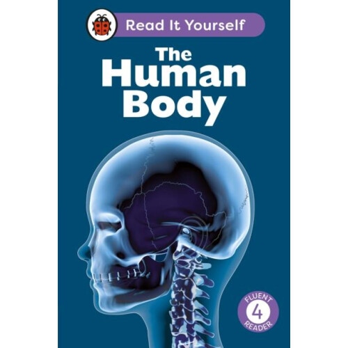 The Human Body Read It Yourself Level 4 Fluent Reader by Ladybird Hard