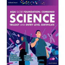 Oxford Smart AQA GCSE Sciences Foundation Combined Science Trilogy and
