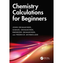 Chemistry Calculations for Beginners by Akinbolade Fredrick Greenland