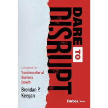 Dare to Disrupt by Brendan P. Keegan Hardcover Book