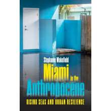 Miami in the Anthropocene by Stephanie Wakefield Paperback Book