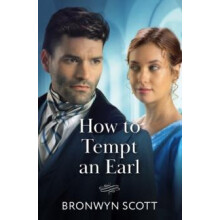 How To Tempt An Earl by Bronwyn Scott Paperback Book