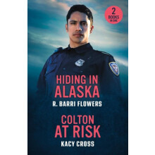 Hiding In Alaska Colton At Risk by Kacy Cross Paperback Book