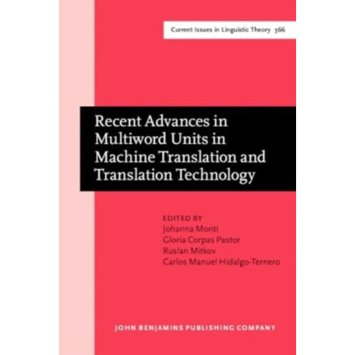 Recent Advances in Multiword Units in Machine Translation and Translat