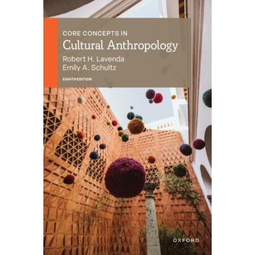 Core Concepts in Cultural Anthropology by Schultz Emily A. Professor o