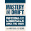 Mastery and Drift Paperback Book 1