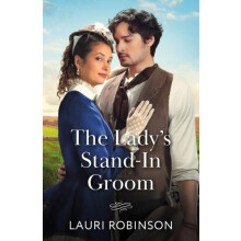 The Ladys StandIn Groom by Lauri Robinson Paperback Book