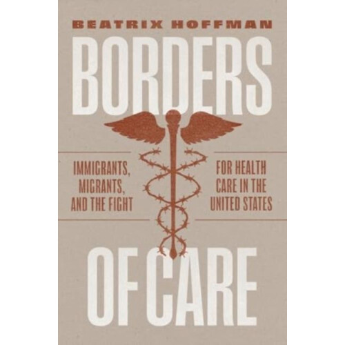 Borders of Care by Beatrix Hoffman Paperback Book