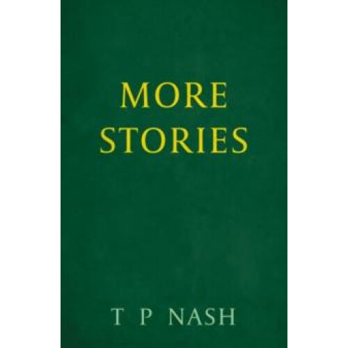 More Stories by T P Nash Paperback Book