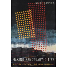 Making Sanctuary Cities by Rachel Humphris Paperback Book