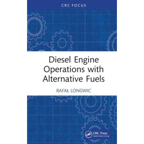 Diesel Engine Operations with Alternative Fuels by Rafal Longwic Hardc