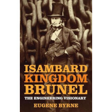 Isambard Kingdom Brunel by Eugene Byrne Paperback Book