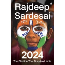2024 by Rajdeep Sardesai Hardcover Book