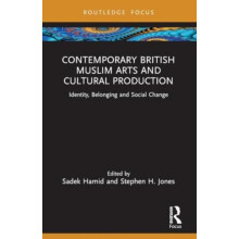 Contemporary British Muslim Arts and Cultural Production Paperback Boo