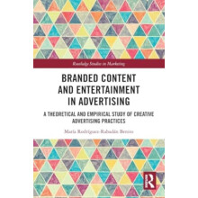 Branded Content and Entertainment in Advertising by Benito Maria Rodri