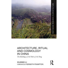 Architecture Ritual and Cosmology in China by Xuemei Li Paperback Book