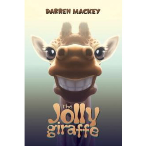 The Jolly Giraffe by Darren Mackey Paperback Book