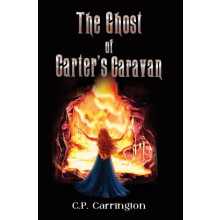 Ghost of Carters Caravan by C.P. Carrington Hardcover Book
