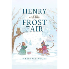 Henry and the Frost Fair by Margaret Woods Paperback Book