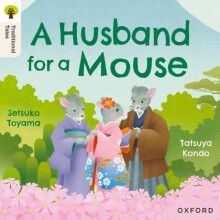 Oxford Reading Tree Traditional Tales Level 6 A Husband for a Mouse by